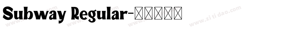 Subway Regular字体转换